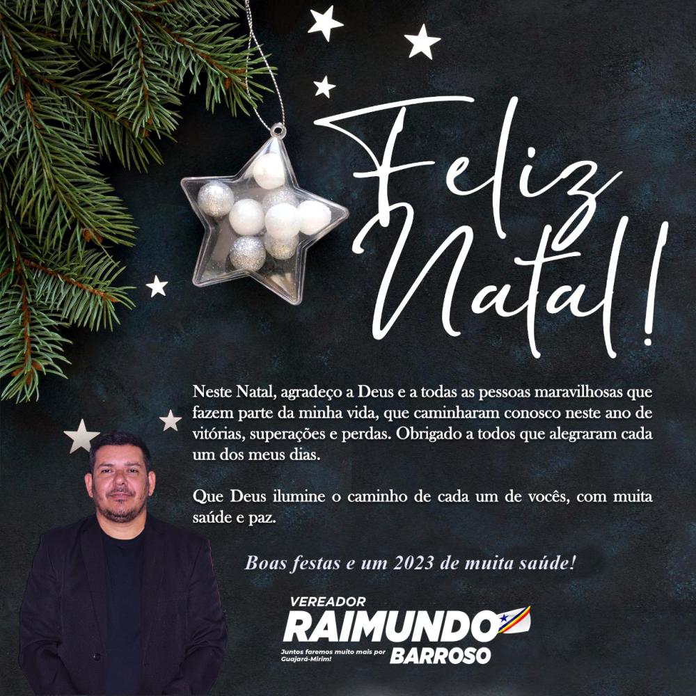 Mensagem de Natal e um Próspero Ano Novo do Vereador Raimundo Barroso e  Família