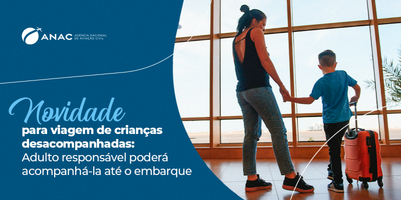 A partir de março de 2023, menores que viajam desacompanhados em voos domésticos podem ser conduzidos por responsável até a sala de embarque e a partir da sala de desembarque ao chegarem a seu destino. A Agência Nacional de Aviação Civil (ANAC) alterou os